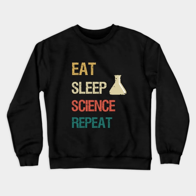 Eat sleep science repeat Crewneck Sweatshirt by cypryanus